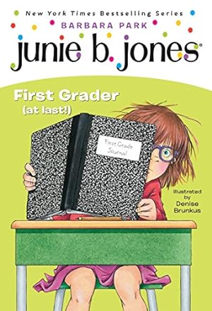 Imagen del vendedor de Junie B., First Grader (at Last!) (Junie B. Jones, No. 18) a la venta por Reliant Bookstore