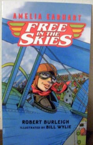 Seller image for Amelia Earhart: Free In The Skies for sale by Reliant Bookstore