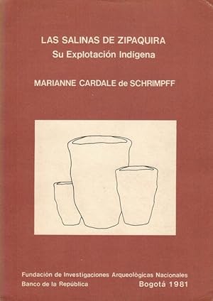 Bild des Verkufers fr Salinas de Zipaquira, Las. Su explotacin indgena. zum Verkauf von La Librera, Iberoamerikan. Buchhandlung
