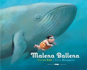 Seller image for Malena Ballena. Edad: 6+. [Ttulo original: Marlne Baleine. Traducido al espaol por Juan Gabriel Lpez Guix]. for sale by La Librera, Iberoamerikan. Buchhandlung