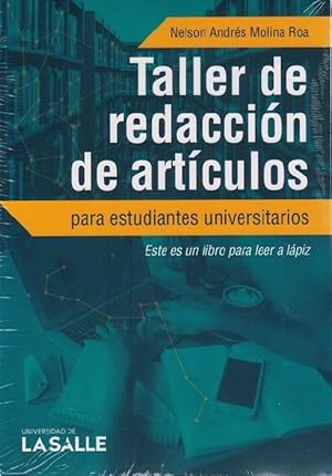 Taller de redacción de artículos para estudiantes universitarios. Este es un libro para leer a lá...