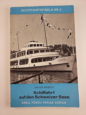 Bild des Verkufers fr Schiffahrt Auf Den Schweizer Seen Schiffahrtsfibeln Heft 2 zum Verkauf von WellRead Books A.B.A.A.