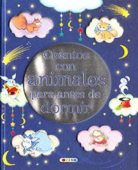 Seller image for Cuentos con animales para antes de dormir. Edad: 6+. for sale by La Librera, Iberoamerikan. Buchhandlung