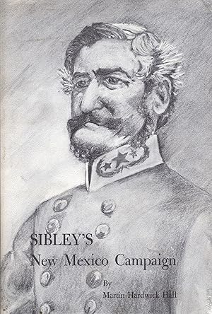 Bild des Verkufers fr Sibley's New Mexico Campaign zum Verkauf von Sutton Books