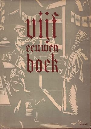 Immagine del venditore per Vijf eeuwen boek in Nederland venduto da Antiquariaat van Starkenburg