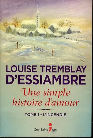 Bild des Verkufers fr Une simple histoire d'amour Tome I : L'Incendie zum Verkauf von Librairie Le Nord