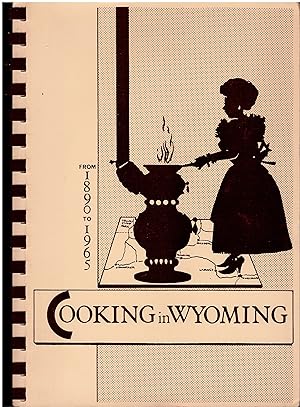 Cooking in Wyoming from 1890-1965