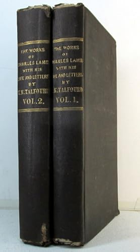 THE WORKS OF CHARLES LAMB to Which are Prefix,HIS LETTERS Two Volumes Set.