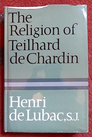 Bild des Verkufers fr The Religion of Teilhard de Chardin zum Verkauf von Cadeby Books