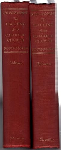The Teaching of the Catholic Church: A Summary of Catholic Doctrine in Two Volumes