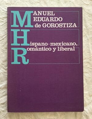 Seller image for Manuel Eduardo de Gorostiza, hispano-mexicano, romntico y liberal for sale by Libros Ambig