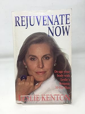 Image du vendeur pour Rejuvenate Now: De-age Your Body with Leslie's Dynamic 10 Day De-tox Plan mis en vente par Cambridge Recycled Books