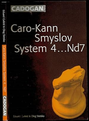 Bild des Verkufers fr Caro-Kann Smyslov System 4. Nd7 zum Verkauf von The Book Collector, Inc. ABAA, ILAB