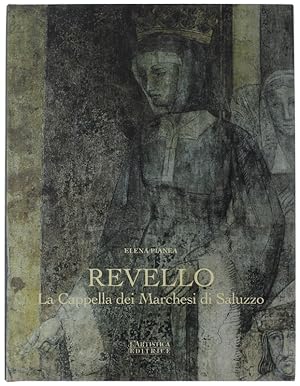 Immagine del venditore per REVELLO. La Cappella dei Marchesi di Saluzzo.: venduto da Bergoglio Libri d'Epoca
