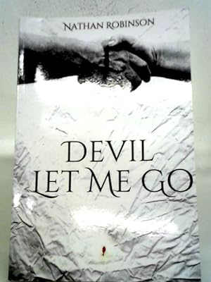 Bild des Verkufers fr Devil Let Me Go zum Verkauf von World of Rare Books