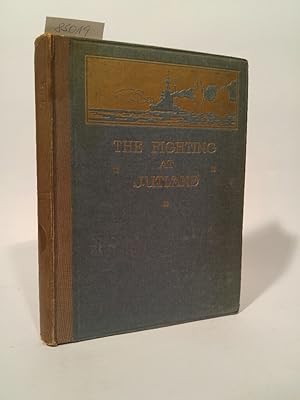 Image du vendeur pour The Fighting at Jutland (Abridged Edition): The Personal Experiences of Forty-five Officers and Men of the British Fleet mis en vente par ANTIQUARIAT Franke BRUDDENBOOKS