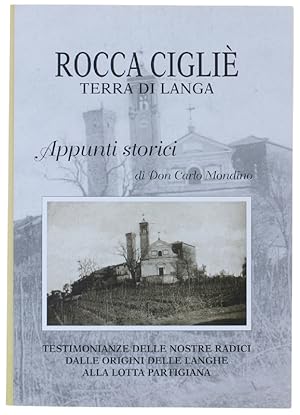 ROCCA CIGLIE' TERRA DI lANGA. Appunti storici.: