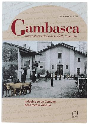 Immagine del venditore per GAMBASCA. Microstoria del paese delle "masche".: venduto da Bergoglio Libri d'Epoca