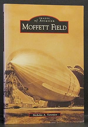 Moffett Field: Images of Aviation