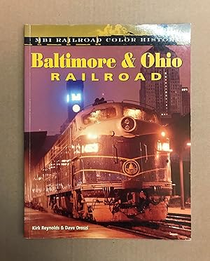 Seller image for Baltimore and Ohio Railroad (MBI Railroad Color History) for sale by Fahrenheit's Books