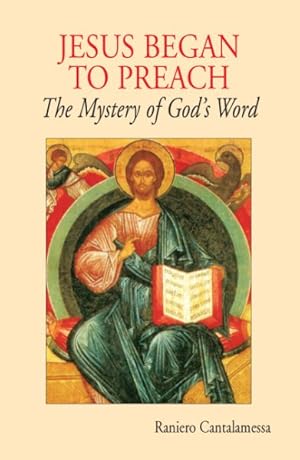 Seller image for Jesus Began to Preach : The Mystery of God's Word for sale by GreatBookPricesUK
