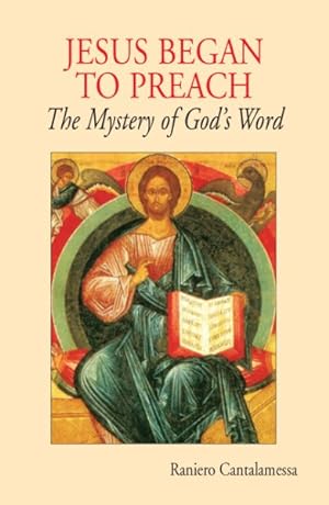 Seller image for Jesus Began to Preach : The Mystery of God's Word for sale by GreatBookPricesUK