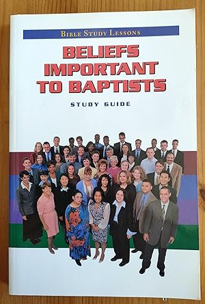 Imagen del vendedor de Beliefs Important to Baptists: Study Guide a la venta por Peter & Rachel Reynolds