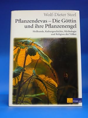 Pflanzendevas - Die Göttin und ihre Pflanzenengel. - Heilkunde, Kulturgeschichte, Mythologie und ...