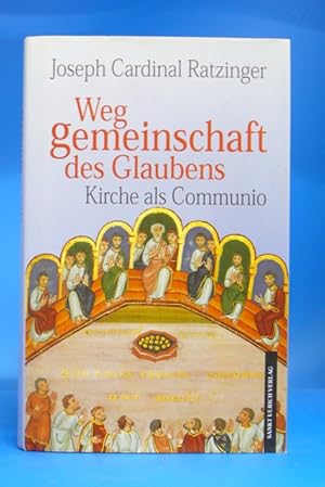 Weggemeinschaft des Glaubens. - Kirche als Communio.