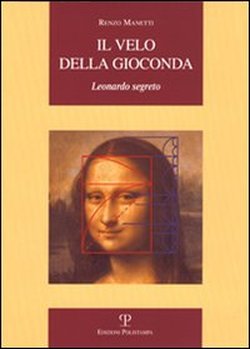 Bild des Verkufers fr Il velo della Gioconda. Leonardo da Vinci segreto. zum Verkauf von FIRENZELIBRI SRL