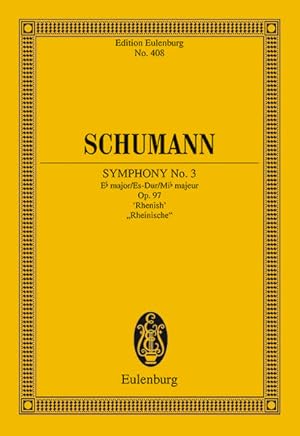 Seller image for Sinfonie No. 3 Es-Dur: "Rhenish / Rheinische", op. 97. (= Eulenburg Studienpartituren, No. 408). for sale by Antiquariat Thomas Haker GmbH & Co. KG