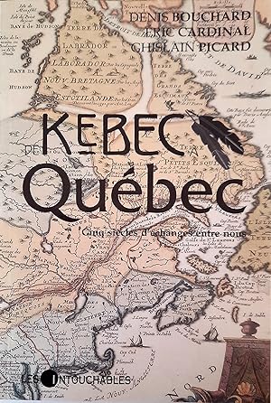 De Kebec à Québec. Cinq siècles d'échanges entre nous