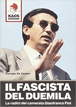 Image du vendeur pour Il fascista del duemila. Le radici del camerata Gianfranco Fini. mis en vente par FIRENZELIBRI SRL