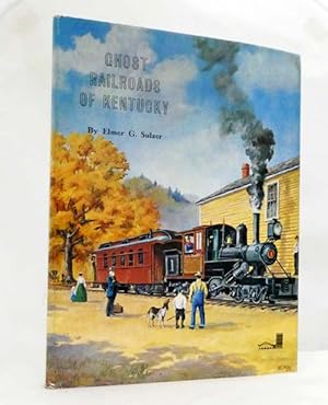 Imagen del vendedor de Ghost Railroads of Kentucky a la venta por Adelaide Booksellers