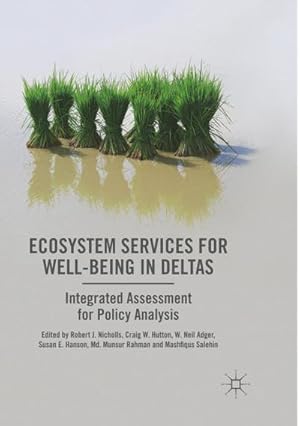 Bild des Verkufers fr Ecosystem Services for Well-Being in Deltas : Integrated Assessment for Policy Analysis zum Verkauf von AHA-BUCH GmbH