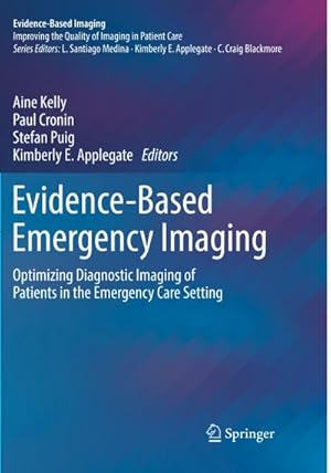 Bild des Verkufers fr Evidence-Based Emergency Imaging : Optimizing Diagnostic Imaging of Patients in the Emergency Care Setting zum Verkauf von AHA-BUCH GmbH