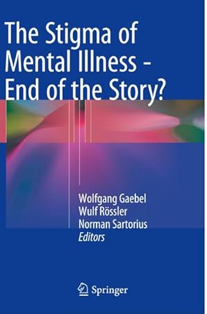 Bild des Verkufers fr The Stigma of Mental Illness - End of the Story? zum Verkauf von AHA-BUCH GmbH