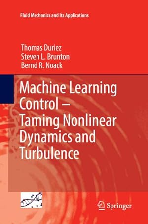 Bild des Verkufers fr Machine Learning Control  Taming Nonlinear Dynamics and Turbulence zum Verkauf von AHA-BUCH GmbH