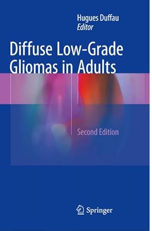 Seller image for Diffuse Low-Grade Gliomas in Adults for sale by AHA-BUCH GmbH