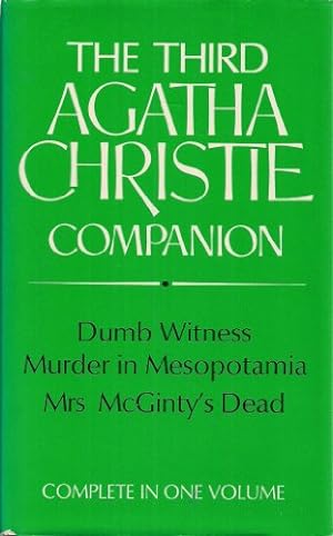 Seller image for THE THIRD AGATHA CHRISTIE COMPANION: DUMB WITNESS, MURDER IN MESOPOTAMIA, MRS MCGINTY'S DEAD. for sale by Bücherpate