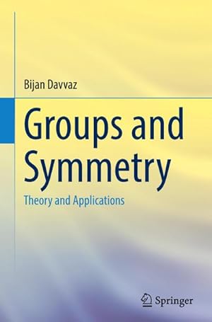 Bild des Verkufers fr Groups and Symmetry : Theory and Applications zum Verkauf von AHA-BUCH GmbH