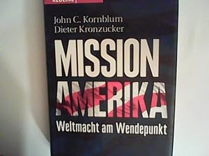 Bild des Verkufers fr Mission Amerika: Weltmacht am Wendepunkt zum Verkauf von ANTIQUARIAT FRDEBUCH Inh.Michael Simon