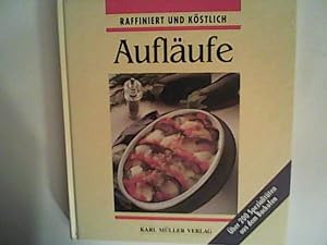 Seller image for Auflufe raffiniert und kstlich. ber 200 Spezialitten aus dem Backofen for sale by ANTIQUARIAT FRDEBUCH Inh.Michael Simon