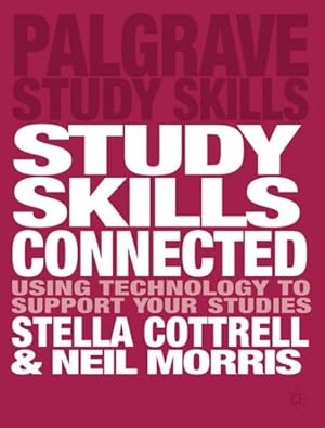 Imagen del vendedor de Study Skills Connected : Using Technology to Support Your Studies a la venta por GreatBookPricesUK