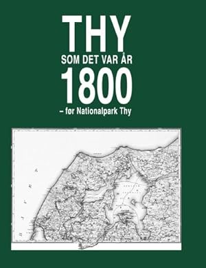 Image du vendeur pour Thy som det var r 1800 : fr Nationalpark Thy mis en vente par AHA-BUCH GmbH