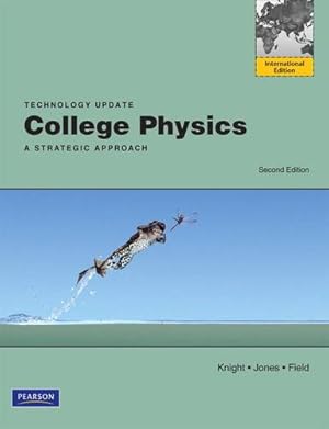 College Physics: A Strategic Approach: Technology Update, International Edition, 9780321831842