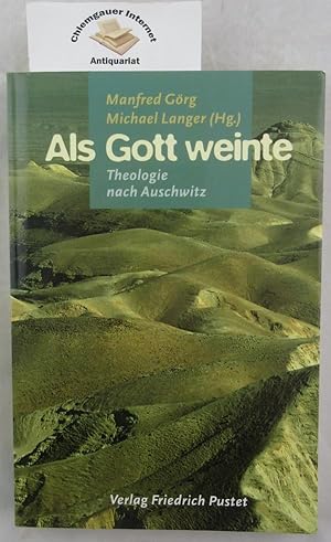 Bild des Verkufers fr Als Gott weinte : Theologie nach Auschwitz. zum Verkauf von Chiemgauer Internet Antiquariat GbR