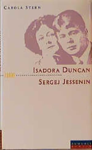 Bild des Verkufers fr Isadora Duncan und Sergej Jessenin: Der Dichter und die Tnzerin zum Verkauf von Gerald Wollermann
