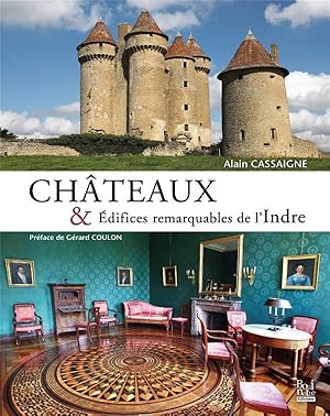 Bild des Verkufers fr chteaux & difices remarquables de l'Indre zum Verkauf von Chapitre.com : livres et presse ancienne