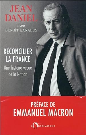 réconcilier la France : une histoire vécue de la Nation